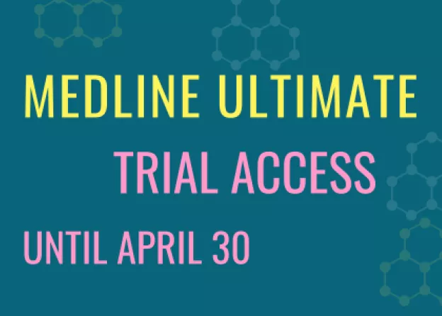 MEDLINE Ultimate - trial access untill April 30, 2026