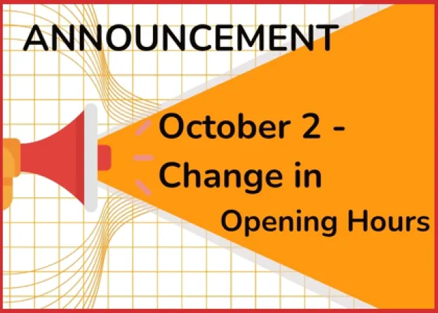 2 October – change in opening hours